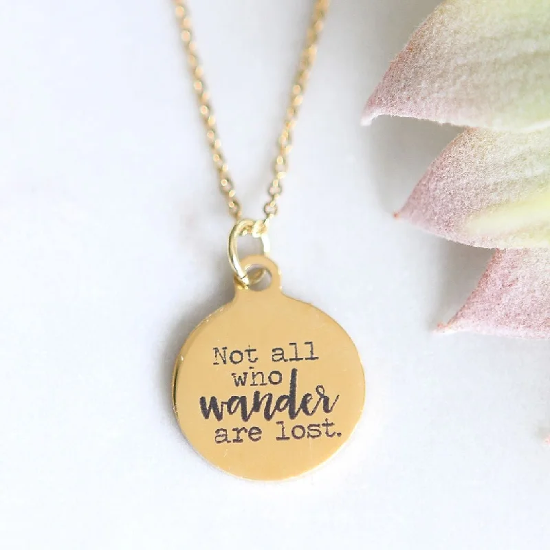 personalized zodiac necklaces -Not All Who Wander Are Lost - Engraved Gold Necklace